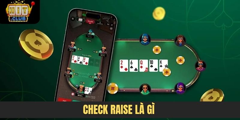 check raise là gì