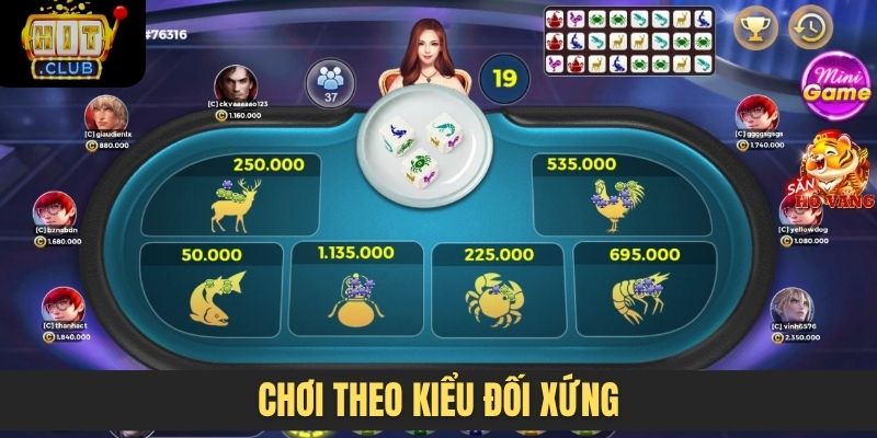 Chơi theo kiểu đối xứng