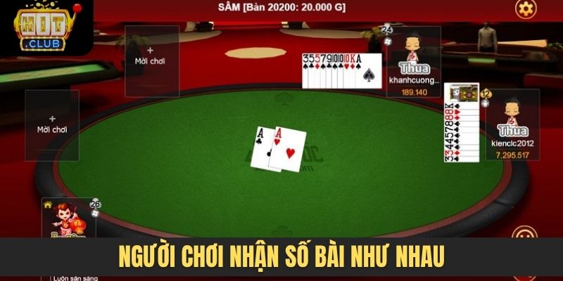 Người chơi nhận số bài như nhau